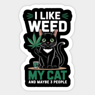 I Like Weed My Cat And Maybe 3 People Sticker